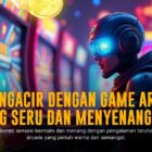 Sensasi Unik Bermain Spadegaming Arcade Hanya di Sini!