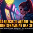 Spadegaming Arcade: Sensasi Game Arcade Klasik dengan Sentuhan Modern